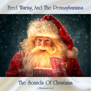 Fred Waring and the Pennsylvanians的專輯The Sounds Of Christmas (Remastered 2020)