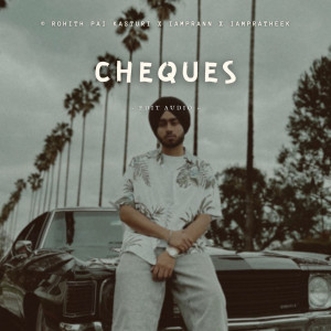 Album Cheques (Edit Audio) from Rohith Pai Kasturi