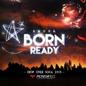收聽Snypa的Born Ready歌詞歌曲