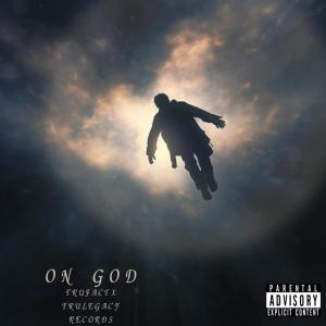 Dengarkan lagu ON GOD (Explicit) nyanyian Trufactx dengan lirik