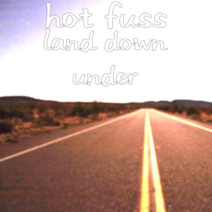ดาวน์โหลดและฟังเพลง Land Down Under พร้อมเนื้อเพลงจาก Hot Fuss