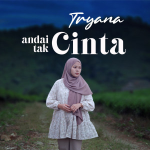 Album Andai Tak Cinta from Tryana