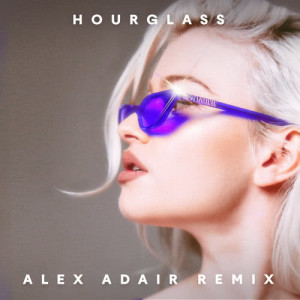 收聽Alice Chater的Hourglass (Alex Adair Remix)歌詞歌曲