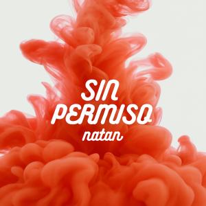 收聽Natan的Sin Permiso歌詞歌曲