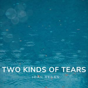Joan Regan的专辑Joan Regan - Two Kinds of Tears (Vintage Charm)