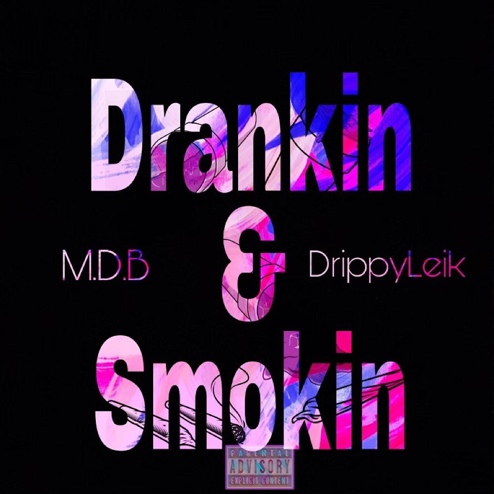 Drankin & Smokin (feat. DrippyLeik) (Remix) (Explicit) (Remix|Explicit)