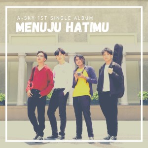 Dengarkan Menuju Hatimu lagu dari A-Sky dengan lirik