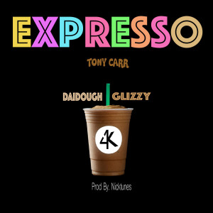Listen to Expresso (Explicit) song with lyrics from Tony Carr