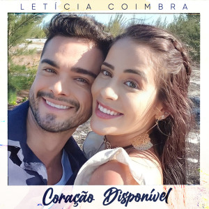 收听Leticia Coimbra的Coração Disponível歌词歌曲