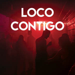 收听Los Reggaetronics的Loco Contigo歌词歌曲