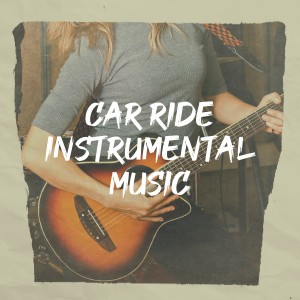 อัลบัม Car Ride Instrumental Music ศิลปิน Chill Lounge Music Bar