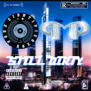 Científico的專輯Still Dirty (feat. Original Gee Fernández & Madrid Pimps) [Explicit]