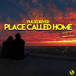 Pulsedriver的專輯Place Called Home