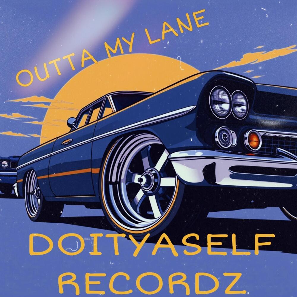 OUTTA MY LANE (Explicit)