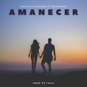 ดาวน์โหลดและฟังเพลง Amanecer (with Delponte) พร้อมเนื้อเพลงจาก Topico