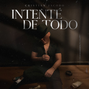 อัลบัม Intente De Todo ศิลปิน Cristian Jacobo