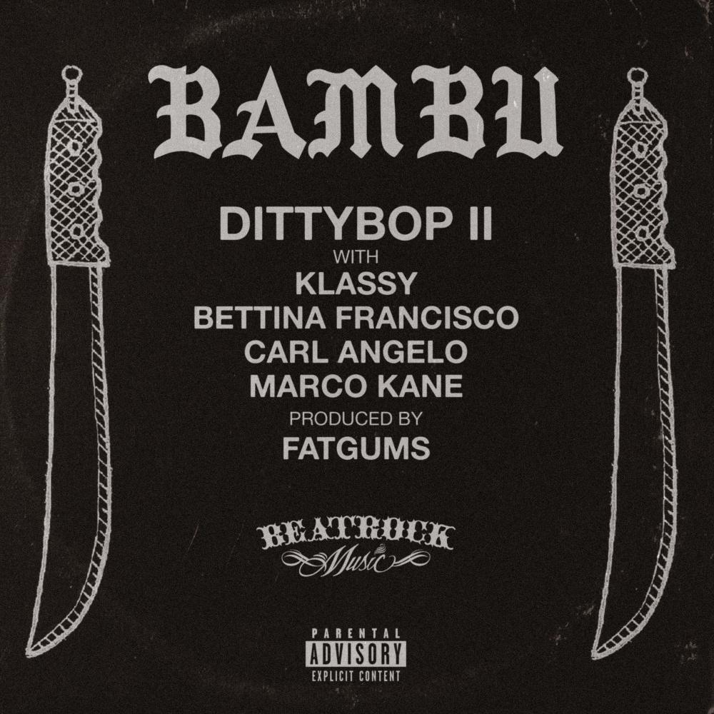Dittybop II (feat. Klassy, Bettina Francisco, Carl Angelo & Marco Kane) (Explicit)