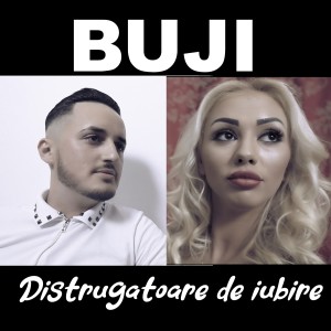Listen to Distrugatoare de iubire song with lyrics from Buji