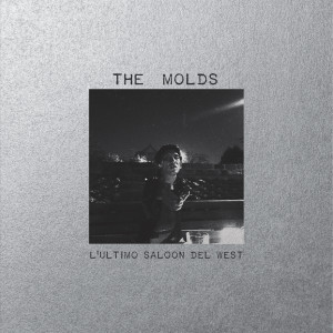 The Molds的專輯L'ultimo Saloon Del West