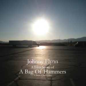 Album A Bag of Hammers (Film Score) oleh Johnny Flynn