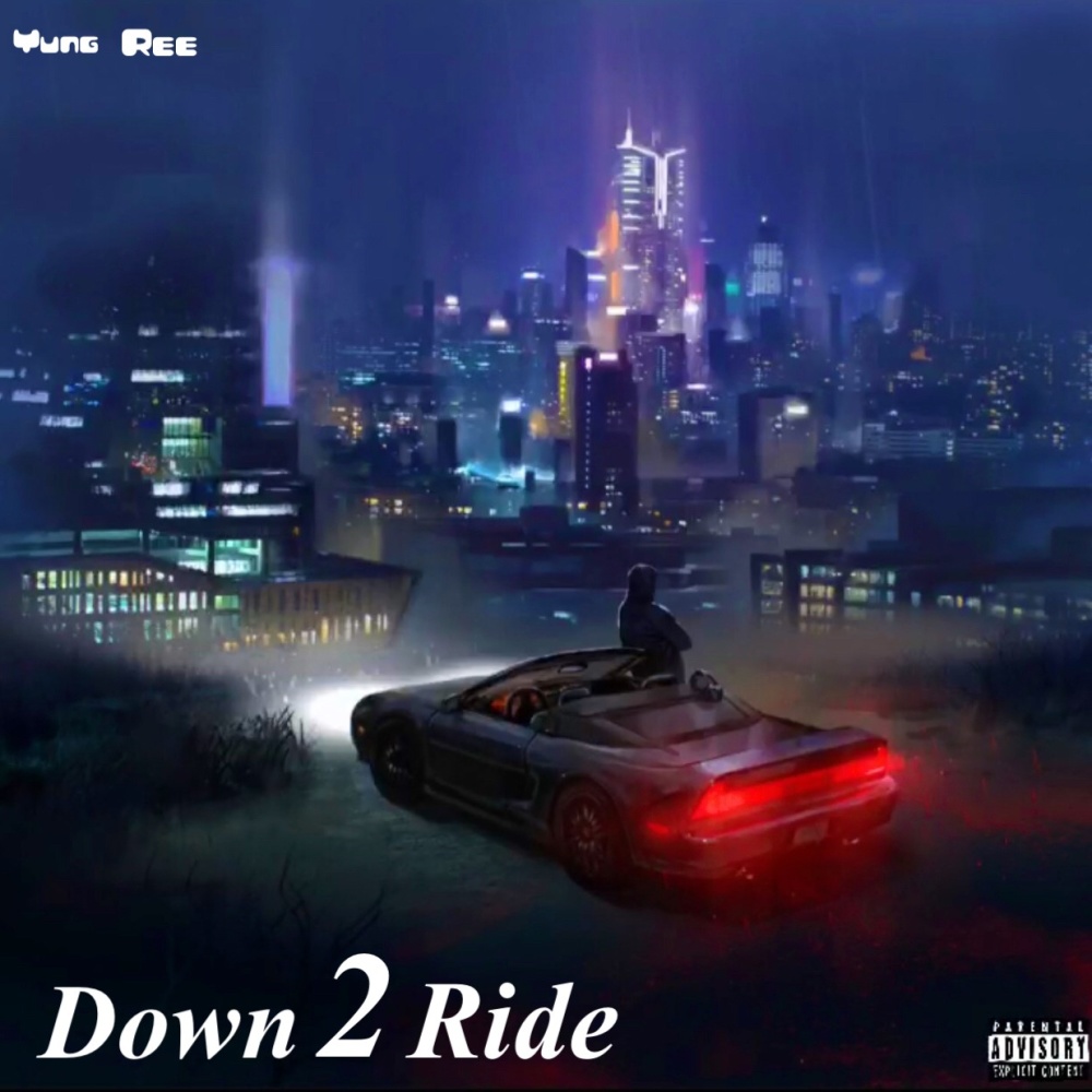Down 2 Ride (Explicit)
