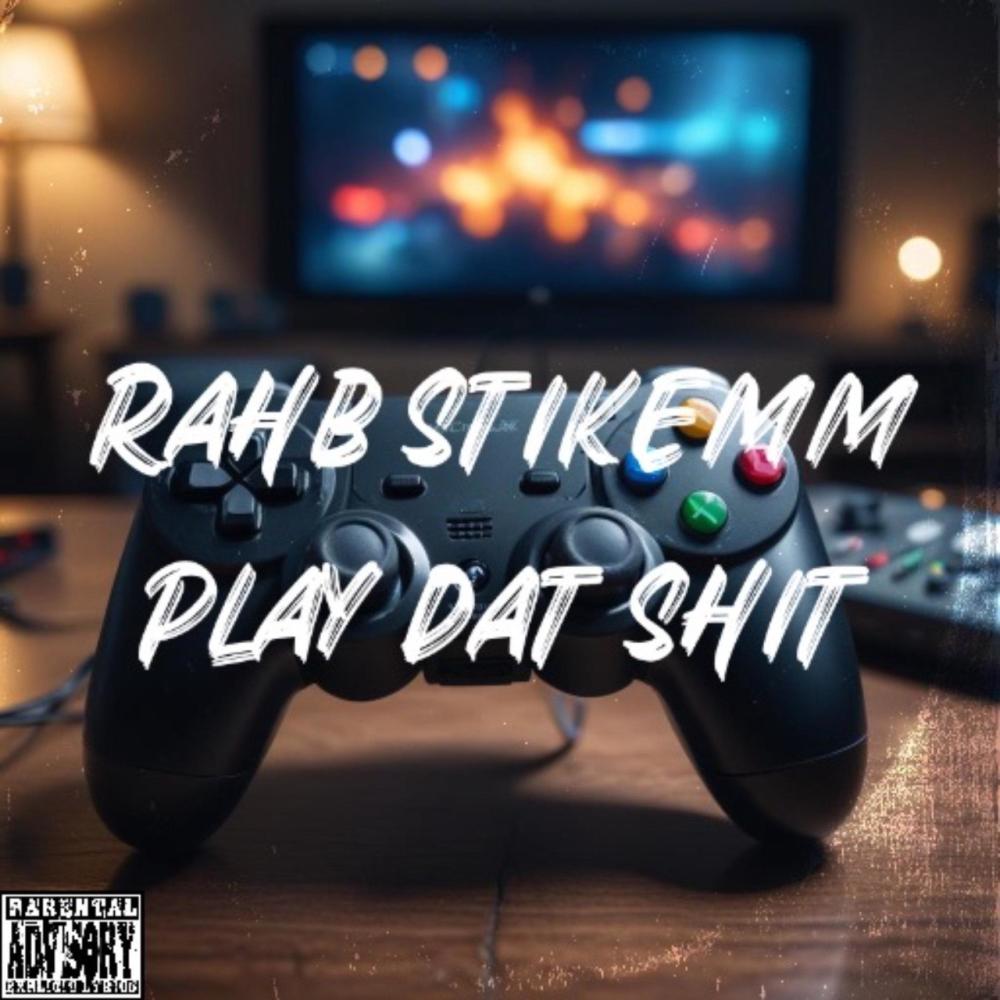 Play dat shit (Explicit)