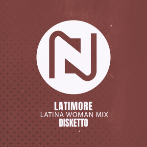 Disketto的專輯Latimore (Latina Woman Mix)