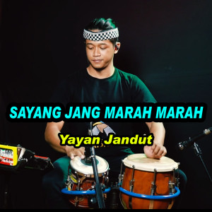 Yayan Jandut的專輯Sayang Jang Marah Marah