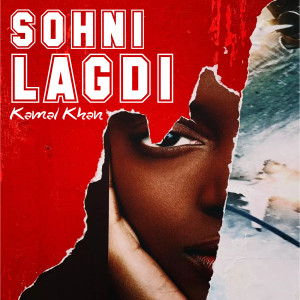Dengarkan lagu Sohni Lagdi nyanyian Kamal Khan dengan lirik