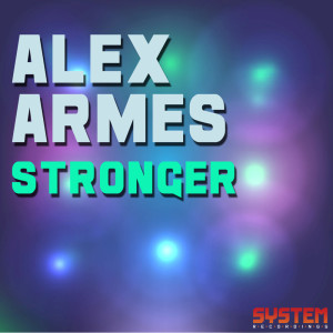 收聽Alex Armes的Stronger (Dub)歌詞歌曲