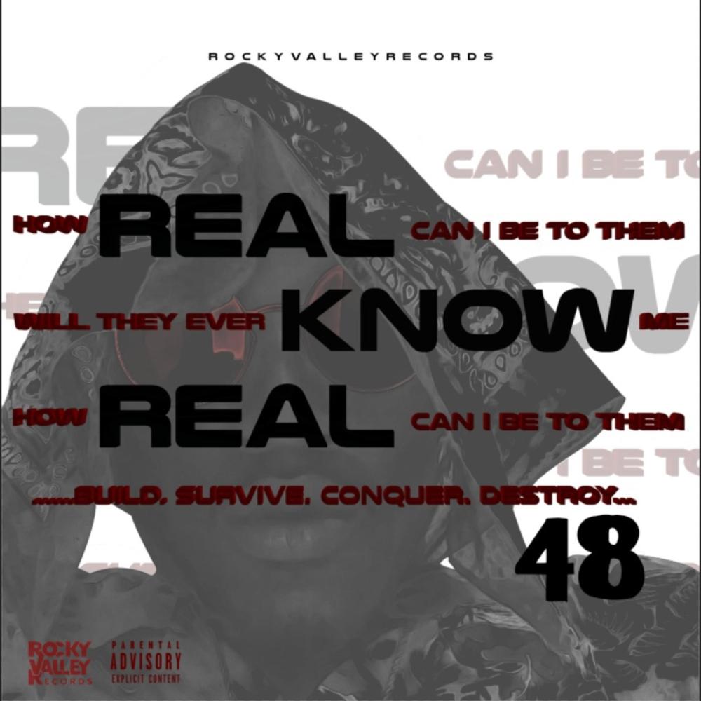 REAL KNOW REAL (Explicit)