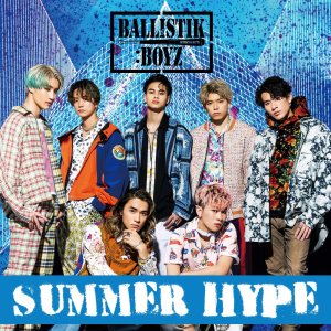 ดาวน์โหลดและฟังเพลง SUMMER HYPE พร้อมเนื้อเพลงจาก BALLISTIK BOYZ from EXILE TRIBE