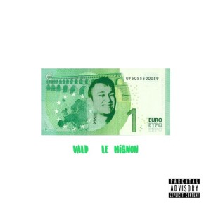 ดาวน์โหลดและฟังเพลง Le mignon (Explicit) พร้อมเนื้อเพลงจาก Vald