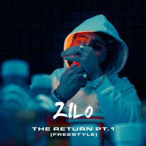 Album The Return (Freestyle) , Pt.1 [Explicit] oleh Zilo