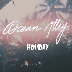 Album Holiday from Ocean Alley