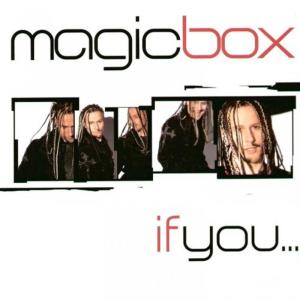 Listen to If You... (Mensi & Ross Remix) song with lyrics from Magic Box