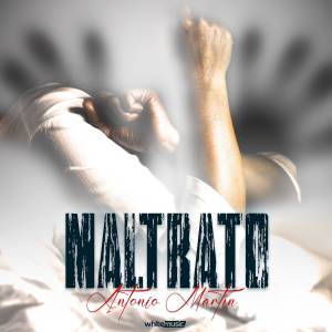 ดาวน์โหลดและฟังเพลง Maltrato พร้อมเนื้อเพลงจาก Antonio Martín
