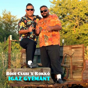 Listen to Igaz Gyémánt song with lyrics from Bódi Csabi