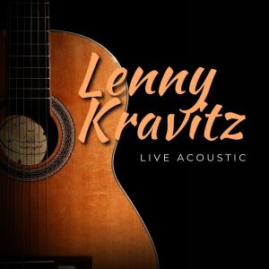 Lenny Kravitz的專輯Lenny Kravitz Live Acoustic