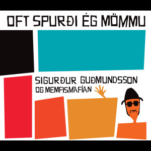 Album Oft spurði ég mömmu from Sigurður Guðmundsson