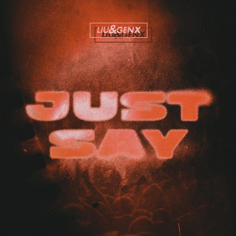 Just Say (Extended Mix|Explicit)
