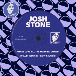 Make Love Till The Morning Comes dari Josh Stone