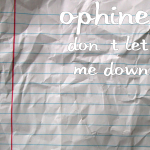 Ophine的專輯Don’t Let Me Down