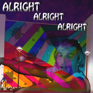 Listen to Alright Alright Alright (Explicit) song with lyrics from Kanser
