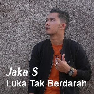 ดาวน์โหลดและฟังเพลง Luka Tak Berdarah พร้อมเนื้อเพลงจาก Jaka S