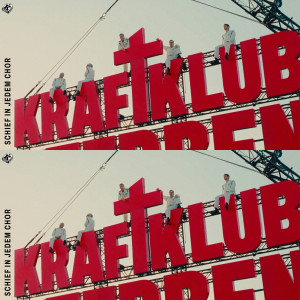 Kraftklub的專輯Schief in jedem Chor (Explicit)