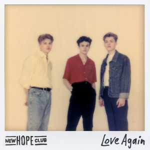 收聽New Hope Club的Love Again歌詞歌曲