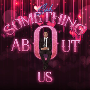 Listen to Something About Us song with lyrics from Siah