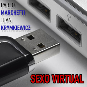 Pablo Marchetti的專輯Sexo Virtual (Explicit)