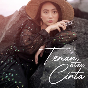 收聽Milkha Eunike的Teman Atau Cinta歌詞歌曲